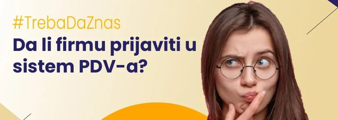 Da li firmu prijaviti u sistem PDV-a